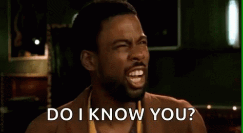 GIF of comedian Chris Rock squinting and saying "Do I KNOW you?", expressing confusion or disbelief.